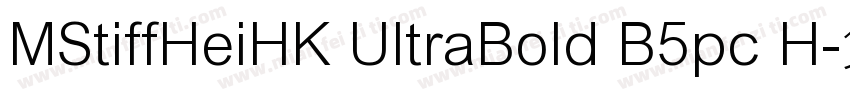 MStiffHeiHK UltraBold B5pc H字体转换